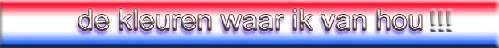 de kleuren waar ik van jou is rood wit blauw