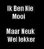 ik ben wel mooi en neuk ook goed h00r